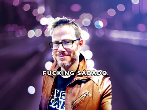 Fucking Sábado